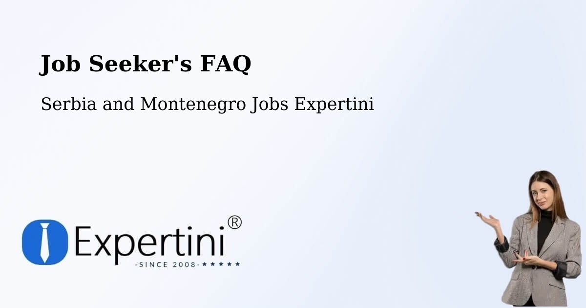 Job Seeker FAQ – Indian Head - Serbia and Montenegro Jobs Expertini