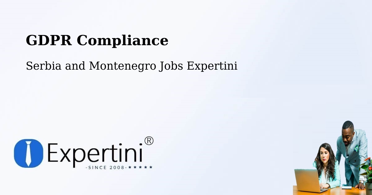 EU GDPR Compliance Statement – Indian Head - Serbia and Montenegro Jobs Expertini